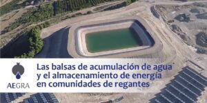 Las balsas de acumulación de agua y el almacenamiento de energía en comunidades de regantes