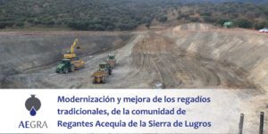 Modernización y mejora de los regadíos tradicionales de la comunidad de Regantes Acequia de la Sierra de Lugros