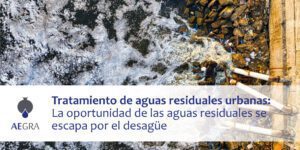 Tratamiento de aguas residuales urbanas La oportunidad de las aguas residuales se escapa por el desagüe