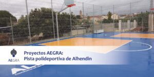 Proyectos AEGRA Pista polideportiva de Alhendin