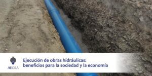 Las obras hidráulicas impulsan el bienestar social y económico