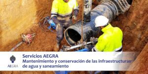 Servicios-AEGRA-Mantenimiento-y-conservación-de-las-infraestructuras-de-agua-y-saneamiento