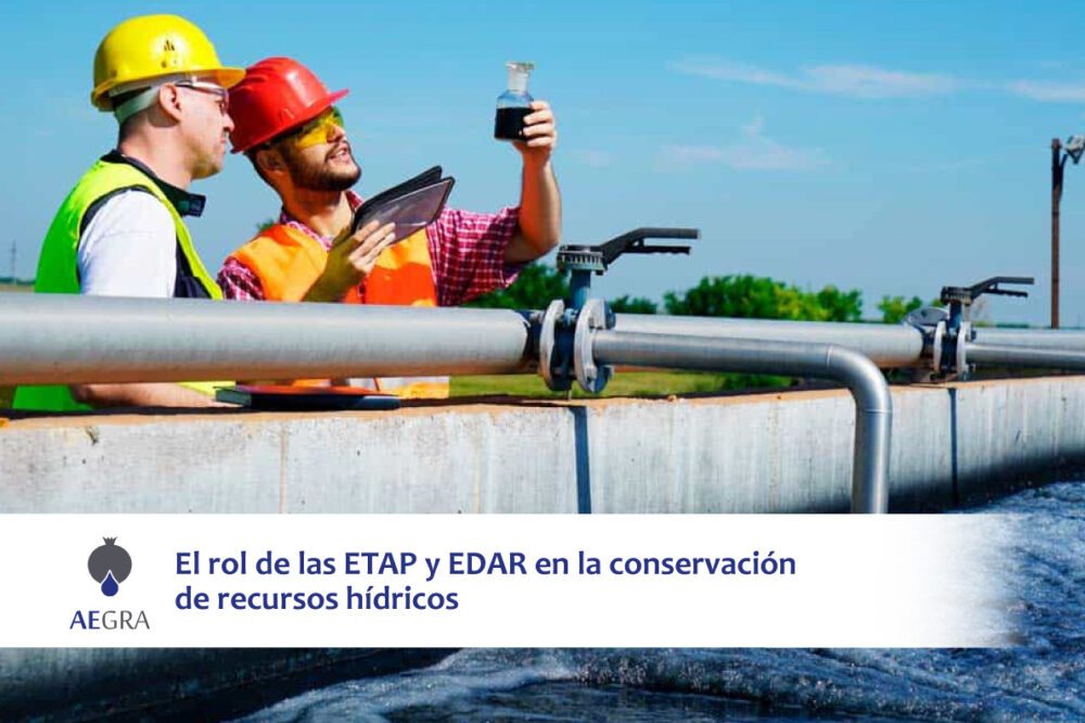 El rol de las ETAP y EDAR en la conservación de recursos hídricos